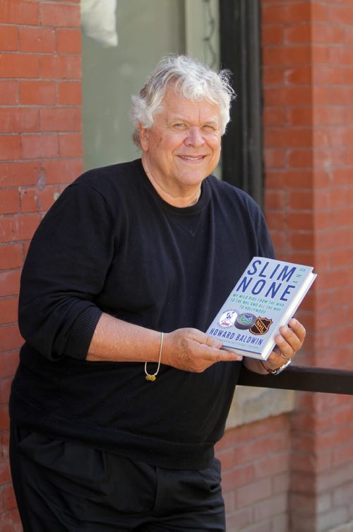 Author Howard Baldwin with his book called Slim and None. BORIS MINKEVICH / WINNIPEG FREE PRESS  Sept. 23, 2014
