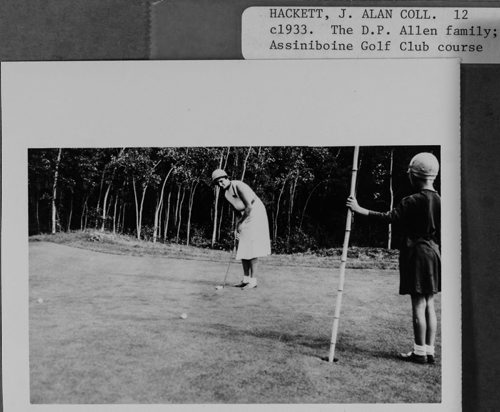 Manitoba Archives Hackett J. Alan Coll. 12 N7427 c 1933 The D. P. Allen family; Assiniboine Golf Club course fparchives