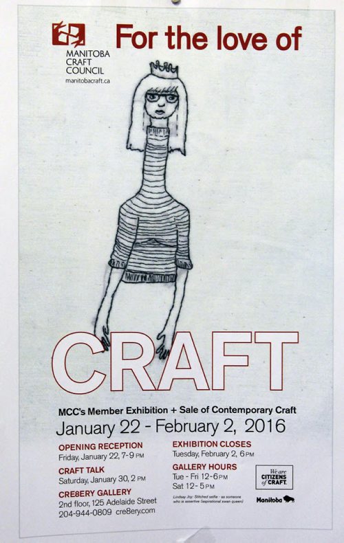 WINNIPEG, MB - ART STANDUP - Poster for the crafty art show at the Cre8ery Gallery & Studios. For the Love of Craft. Manitoba Arts Council. BORIS MINKEVICH / WINNIPEG FREE PRESS January 26, 2016