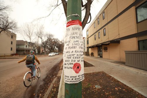 RUTH BONNEVILLE / WINNIPEG FREE PRESS


POPPY SIGNS: Homemade sign posted on light pole near 41 Furby St. for John William Spence. 

Story:
 Someone has put up a bunch of utility poles in Wolseley/West End/West Broadway with home-made Remembrance Day tributes to neighbourhood veterans who fought in wars. 

More info on Spence:

47 Furby Street
Spence, William John
Rank: Private
Died: 28-Sep-16
Buried or commemorated at: Vimy Memorial, Pas de Calais, France
Search: Veterans Affairs
Search: Canadian Great War Association
Search: National Archives


October 29, 2018