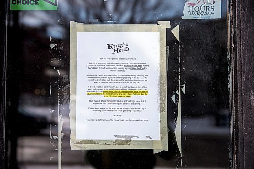 MIKAELA MACKENZIE / WINNIPEG FREE PRESS

The King's Head, which is closing because of COVID-19 concerns ahead of St. Patrick's Day, in Winnipeg on Monday, March 16, 2020. 
Winnipeg Free Press 2019.