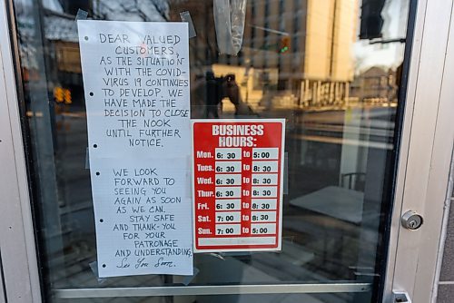 JESSE BOILY / WINNIPEG FREE PRESS
The Nook restaurant display signs of their closure due the COVID-19 outbreak on Monday, March 23, 2020.
Reporter: