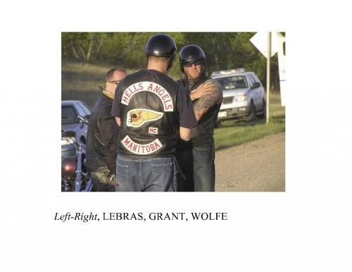 l-r lebras, grant, wolf  Surveillance pix of Hells Angels, including Lebras, plus the drug and cash seizures, and the biker gear seized by cops. Mike McIntyre story. winnipeg free press