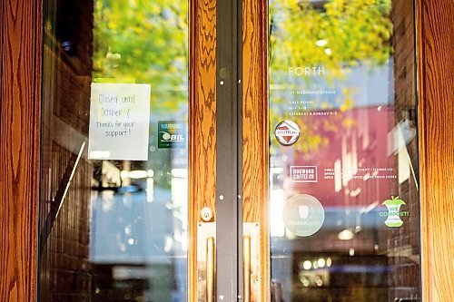 MIKE SUDOMA / Winnipeg Free Press
A closed sign stuck to the inside of the front doors to Forth Coffee Shop Friday afternoon.
September 17, 2021