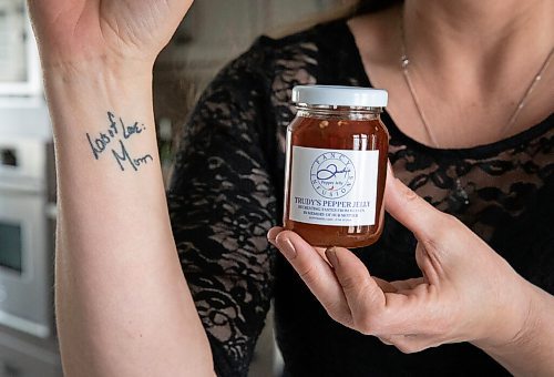 JESSICA LEE / WINNIPEG FREE PRESS

A special Fancy Infusions pepper jelly which is dedicated to founder Hayley Williams mom who passed away is photographed on March 29, 2022 next to a tattoo Williams has on her wrist of her moms handwriting.